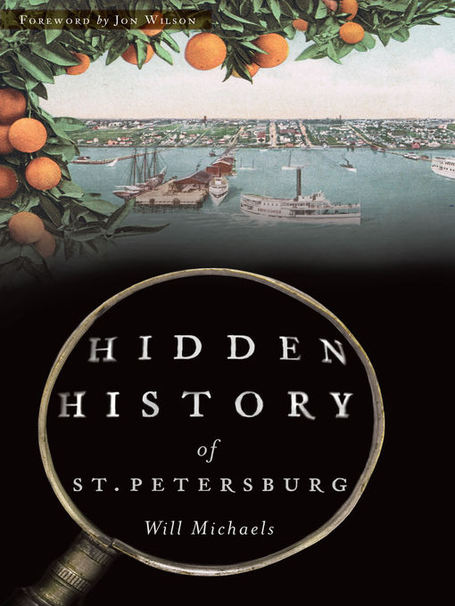 Title details for Hidden History of St. Petersburg by Will Michaels - Available
